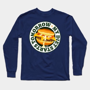 My diet starts tomorrow with Cheeseburger Long Sleeve T-Shirt